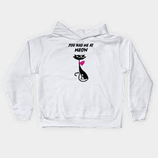 You Had Me At Meow Kids Hoodie